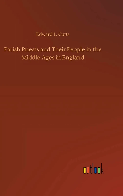 Parish Priests and Their People in the Middle Ages in England - Image 1