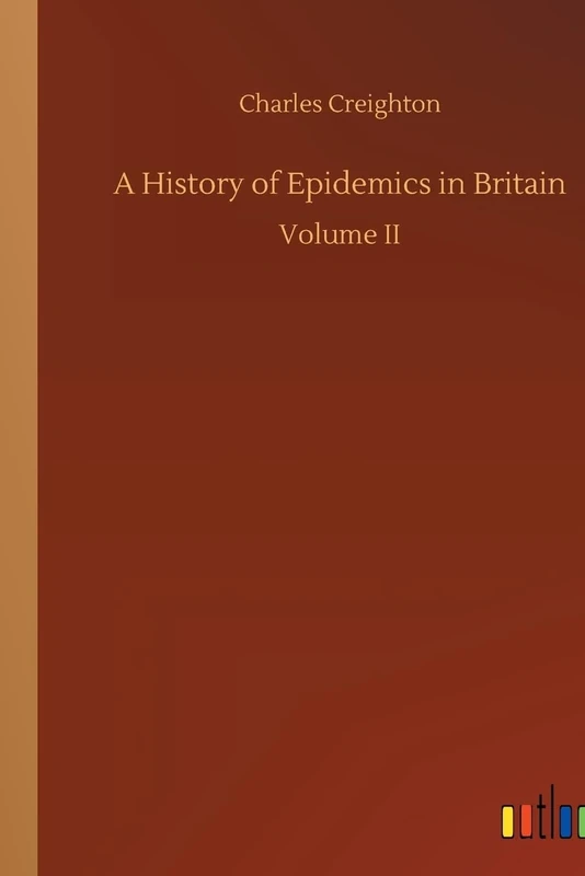 A History of Epidemics in Britain: Volume II