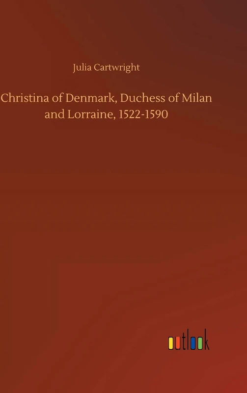 Christina of Denmark, Duchess of Milan and Lorraine, 1522-1590 - Image 1