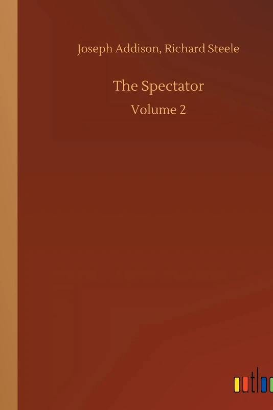 The Spectator: Volume 2