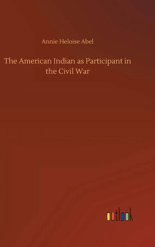 The American Indian as Participant in the Civil War