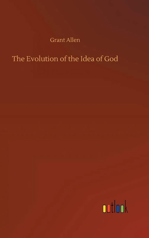 The Evolution of the Idea of God