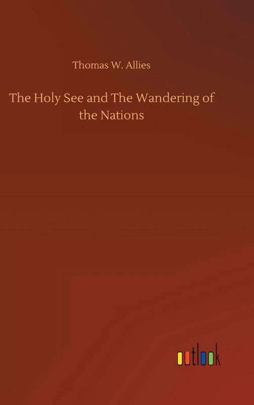 The Holy See and The Wandering of the Nations