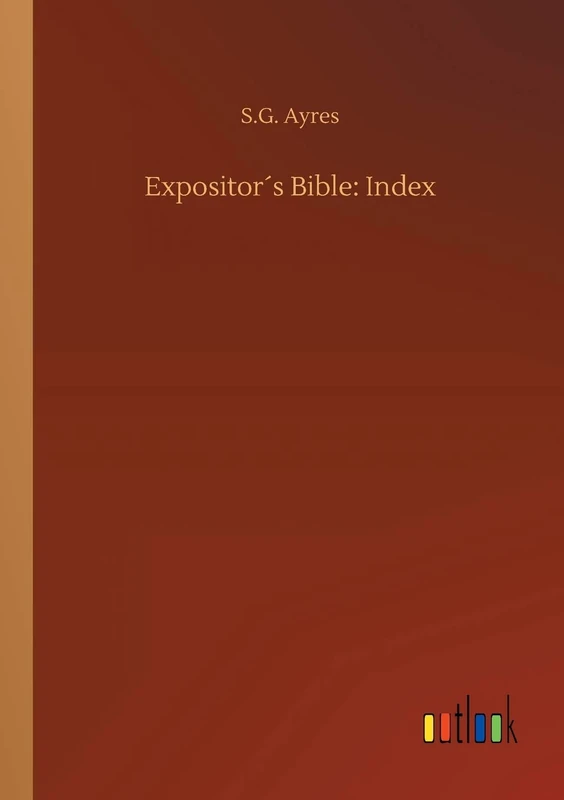 Expositor´s Bible: Index