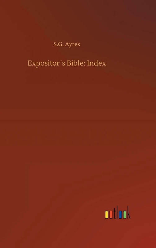 Expositor´s Bible: Index