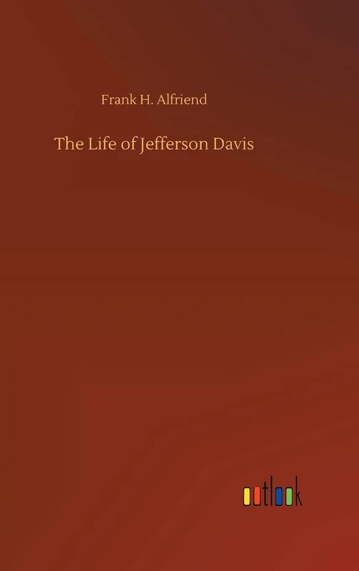 The Life of Jefferson Davis