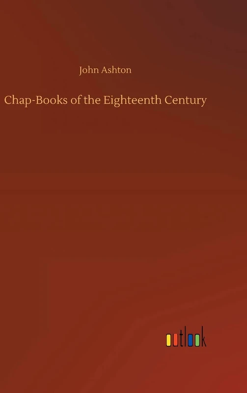 Chap-Books of the Eighteenth Century