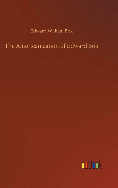 The Americanization of Edward Bok - Image 1