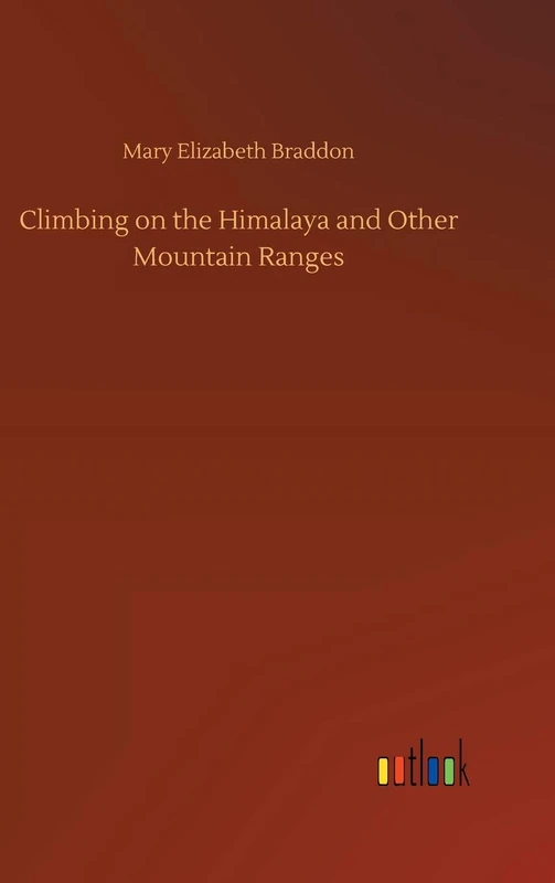 Climbing on the Himalaya and Other Mountain Ranges