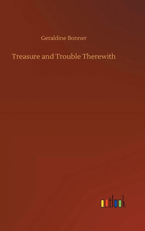 Treasure and Trouble Therewith - Image 1
