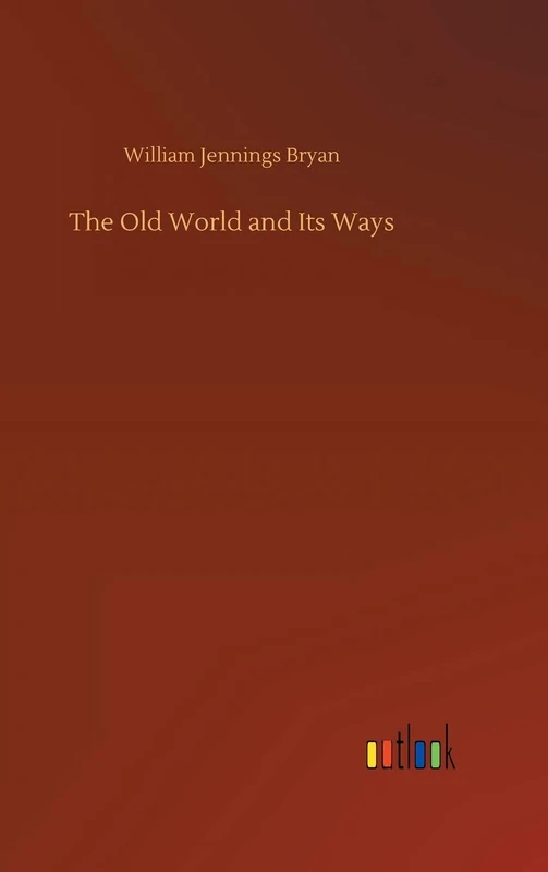 The Old World and Its Ways