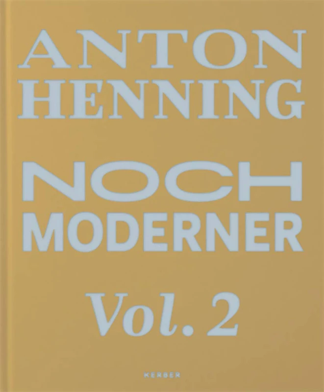 Anton Henning: Noch moderner Vol. 2
