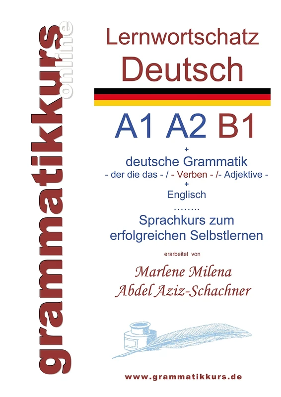 Lernwortschatz deutsch A1 A2 B1: Sprachkurs deutsch zum erfolgreichen Selbstlernen