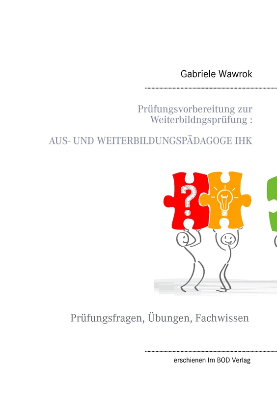 Prüfungsvorbereitung zur Weiterbildungsprüfung AUS- UND WEITERBILDUNGSPÄDAGOGE IHK