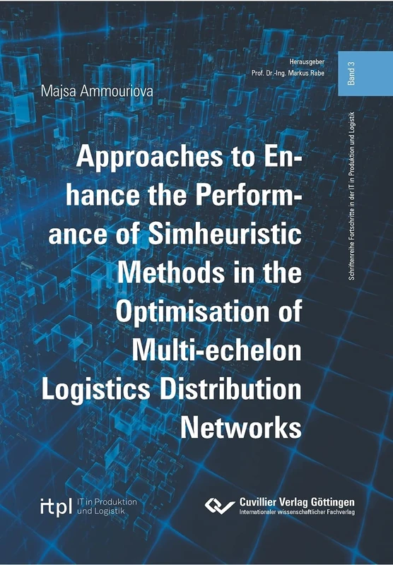Approaches to Enhance the Performance of Simheuristic Methods in the Optimisation of Multi-echelon Logistics Distribution Networks