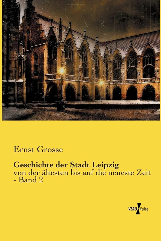 Geschichte der Stadt Leipzig: von der ältesten bis auf die neueste Zeit - Band 2 - Image 1