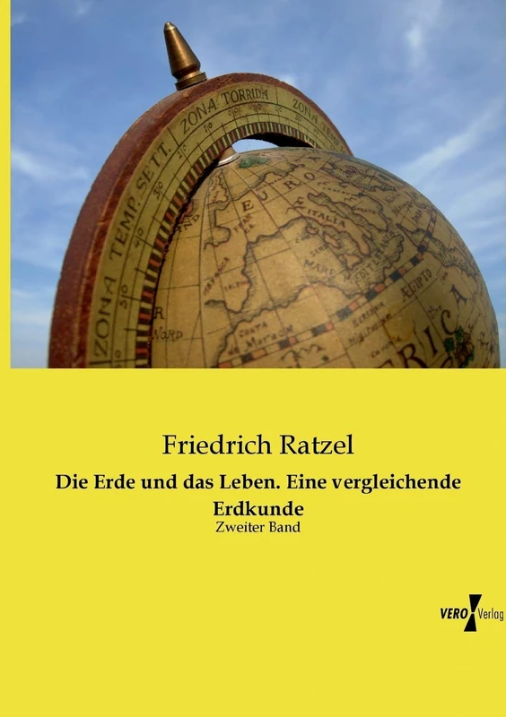 Die Erde und das Leben. Eine vergleichende Erdkunde: Zweiter Band