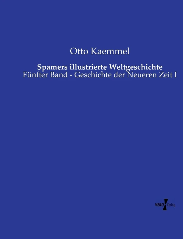 Spamers illustrierte Weltgeschichte: Fünfter Band - Geschichte der Neueren Zeit I - Image 1