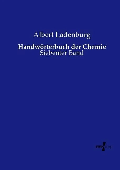 Handwörterbuch der Chemie: Siebenter Band