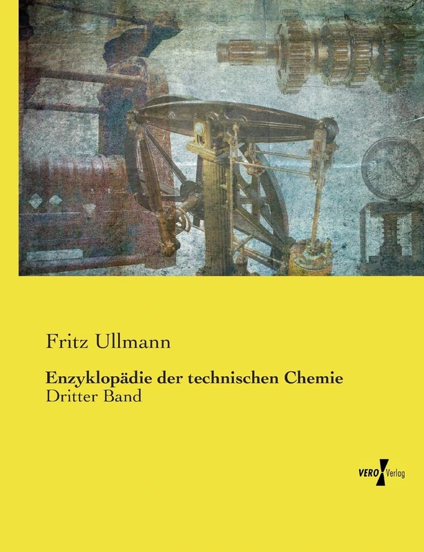 Enzyklopädie der technischen Chemie: Dritter Band