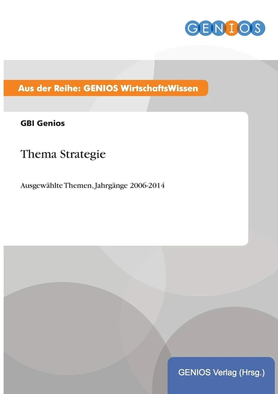 Thema Strategie: Ausgewählte Themen, Jahrgänge 2006-2014