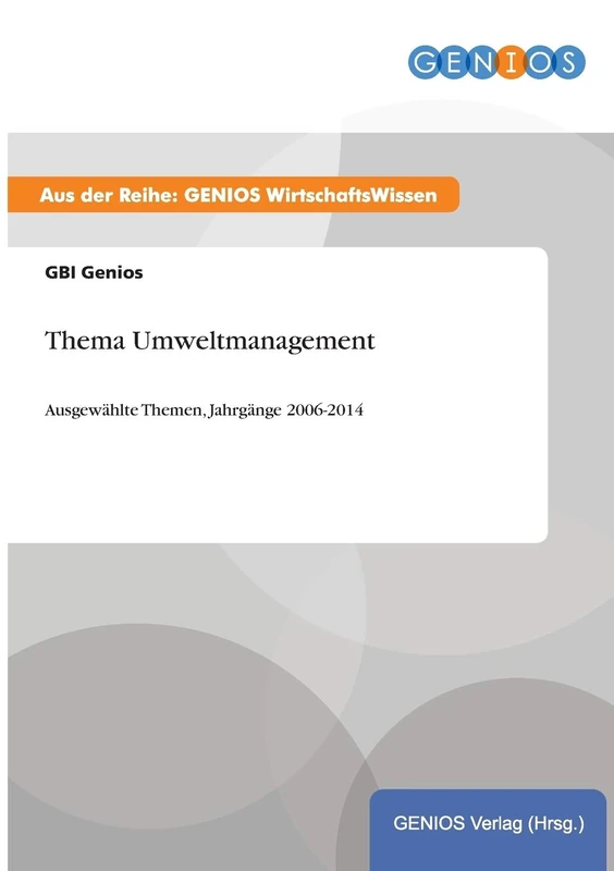 Thema Umweltmanagement: Ausgewählte Themen, Jahrgänge 2006-2014