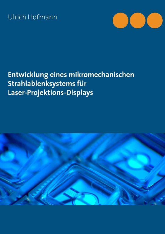 Entwicklung eines mikromechanischen Strahlablenksystems für Laser-Projektions-Displays - Image 1