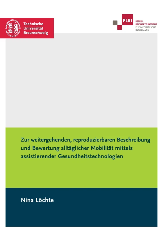 Zur weitergehenden, reproduzierbaren Beschreibung und Bewertung alltäglicher Mobilität mittels assistierender Gesundheitstechnologien - Image 1