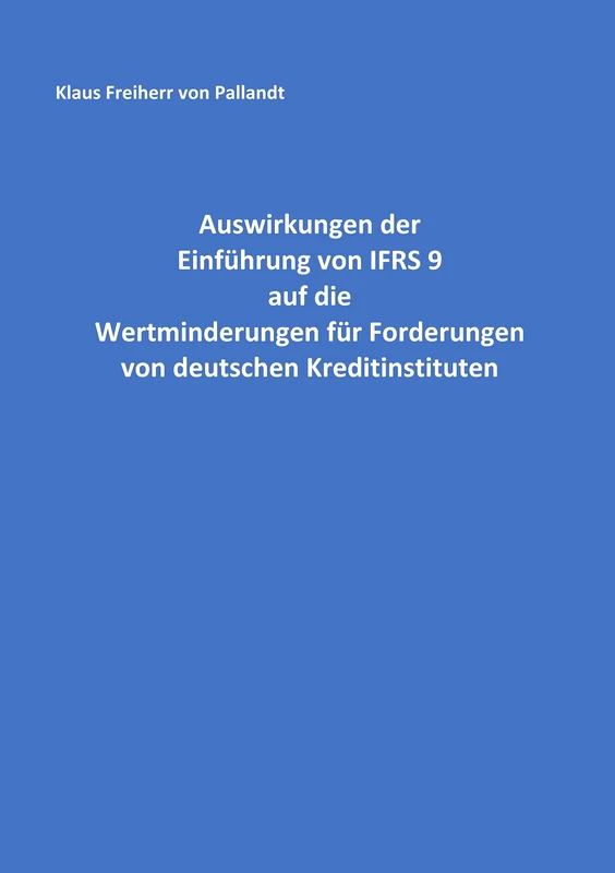 Auswirkungen der Einführung von IFRS 9 auf die Wertminderungen für Forderungen von deutschen Kreditinstituten - Image 1