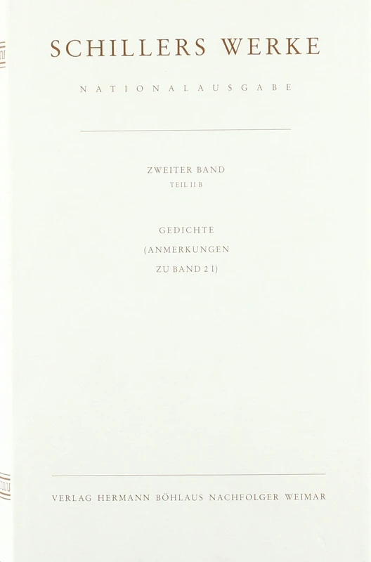 Schillers Werke. Nationalausgabe: Band 2, Teil II B: Gedichte. Anmerkungen zu Band 2/I.