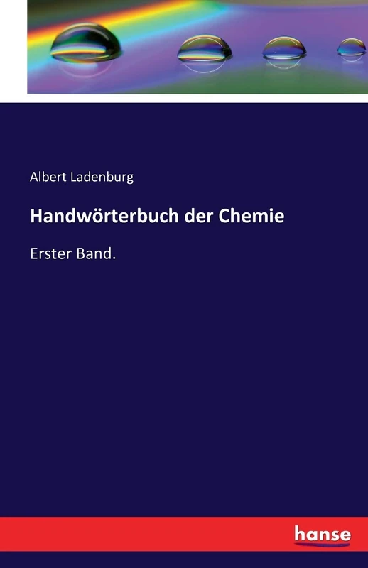 Handwörterbuch der Chemie: Erster Band.