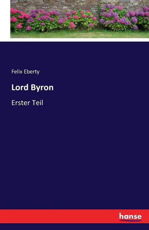 Lord Byron: Erster Teil