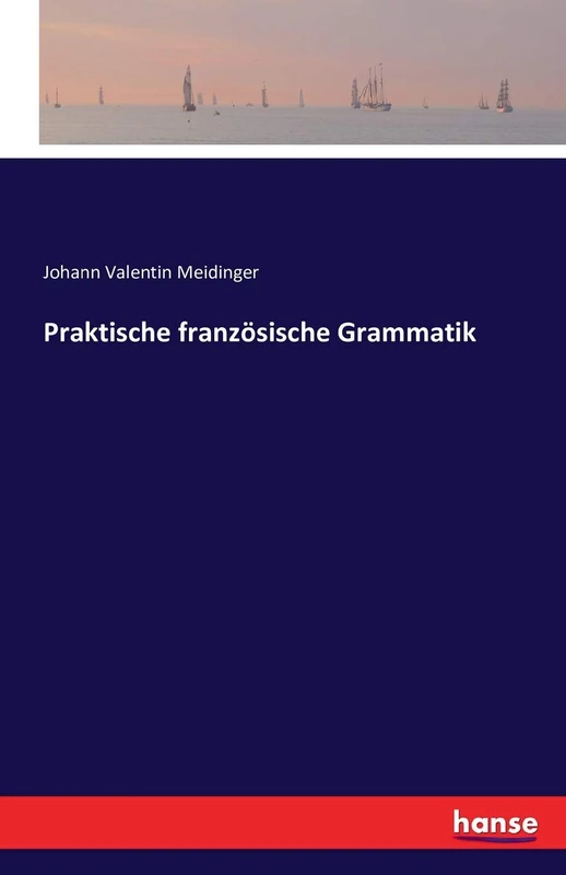 Praktische französische Grammatik