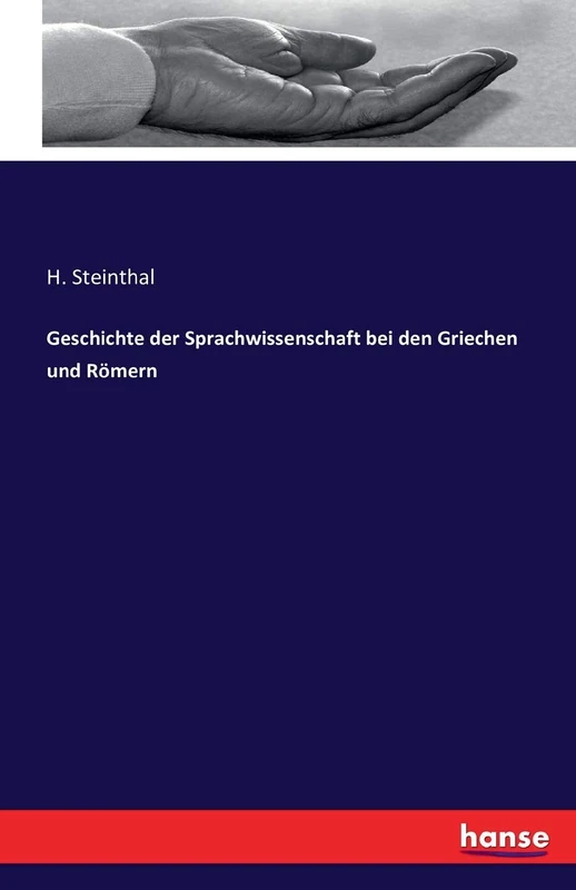Geschichte der Sprachwissenschaft bei den Griechen und Römern