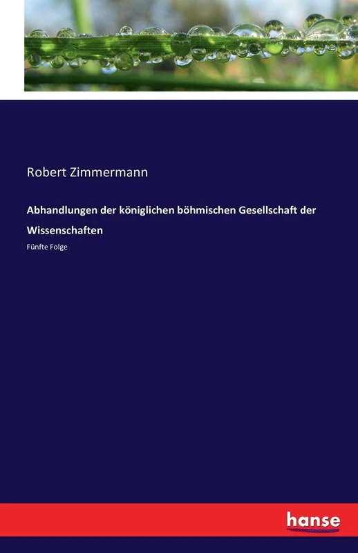 Abhandlungen der königlichen böhmischen Gesellschaft der Wissenschaften: Fünfte Folge