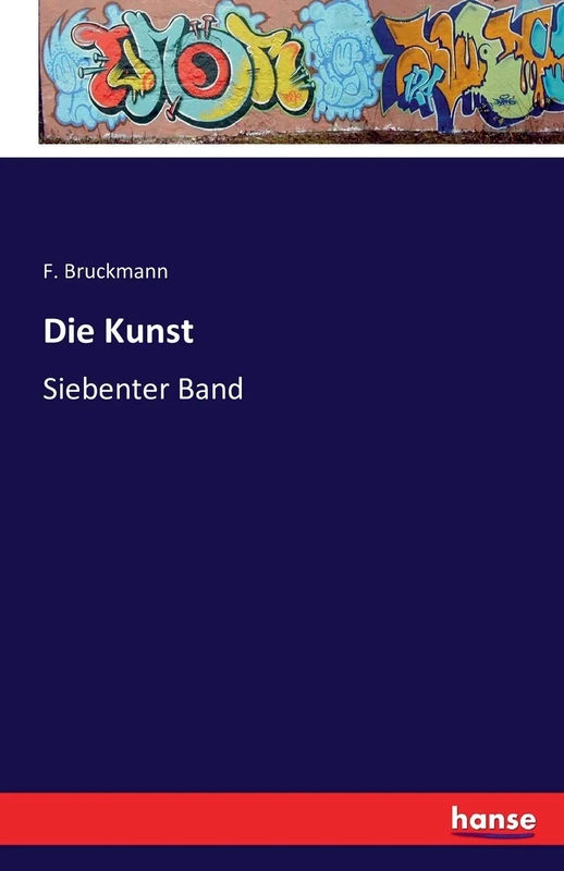 Die Kunst: Siebenter Band
