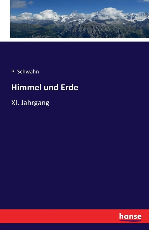Himmel und Erde: XI. Jahrgang