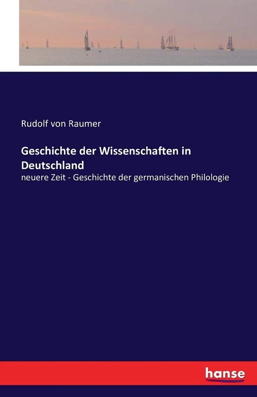 Geschichte der Wissenschaften in Deutschland: neuere Zeit - Geschichte der germanischen Philologie
