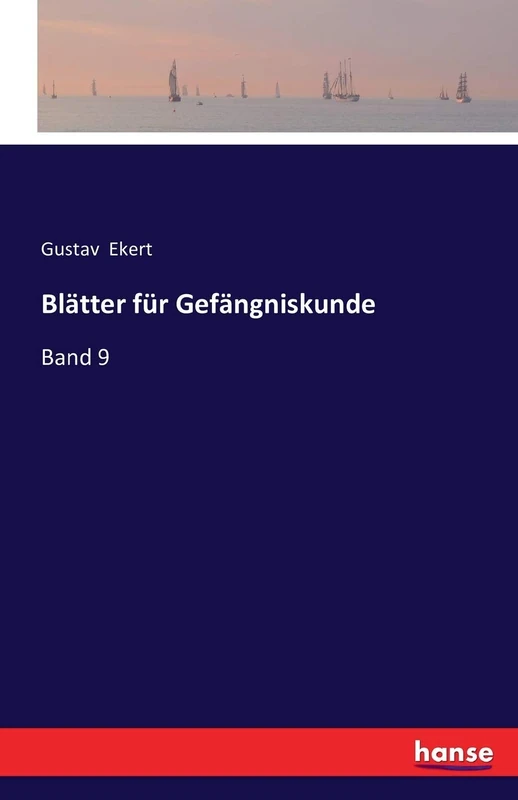 Blätter für Gefängniskunde: Band 9