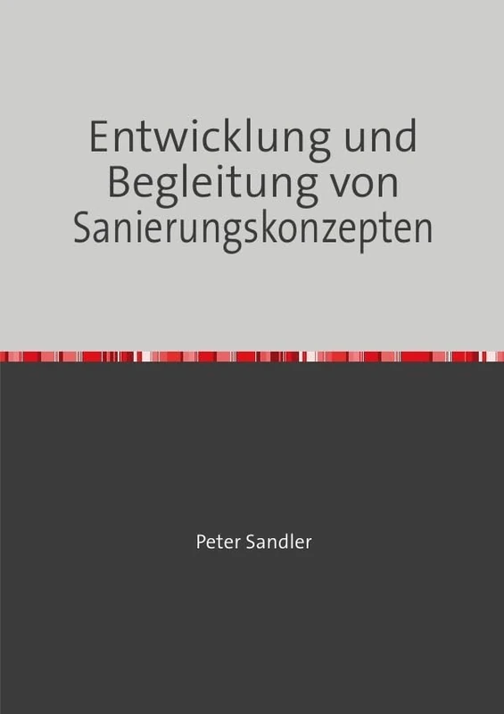 Entwicklung und Begleitung von Sanierungskonzepten