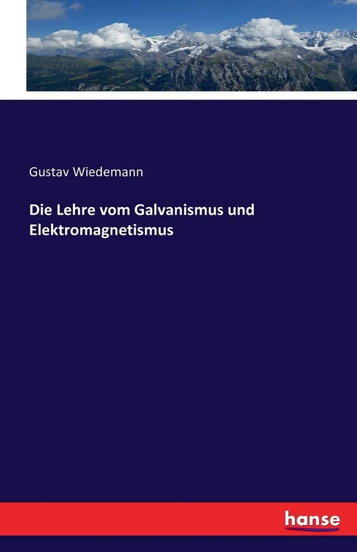 Die Lehre vom Galvanismus und Elektromagnetismus