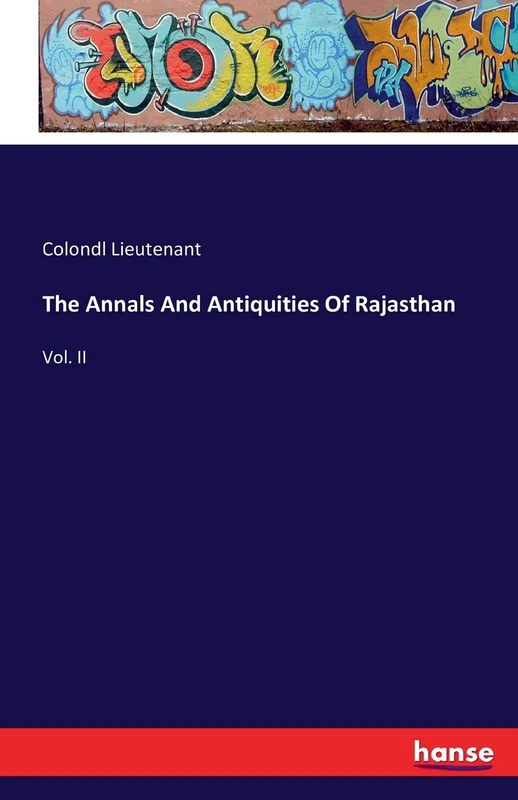 The Annals And Antiquities Of Rajasthan: Vol. II