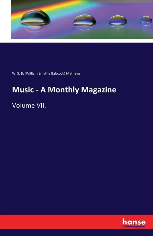 Music - A Monthly Magazine: Volume VII.