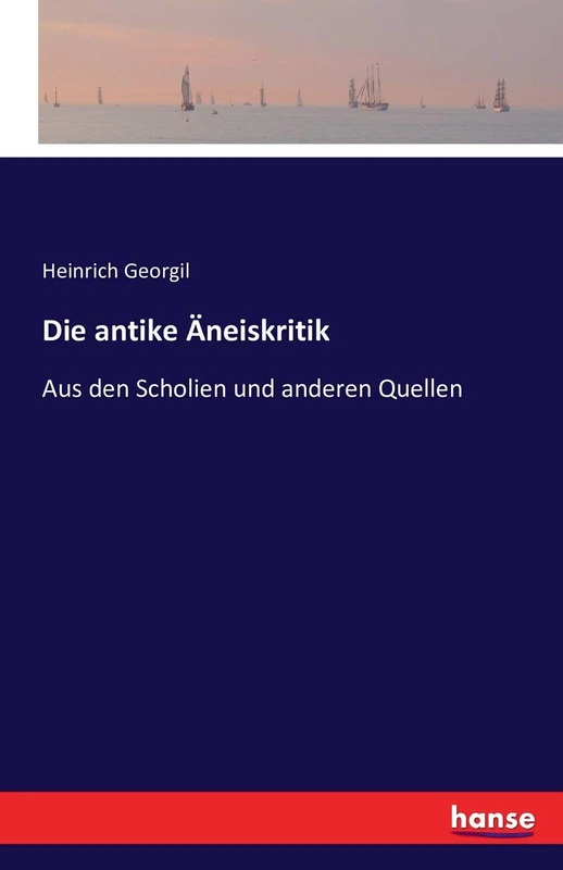 Die antike Äneiskritik: Aus den Scholien und anderen Quellen