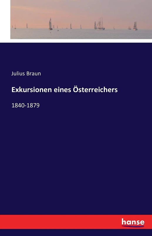 Exkursionen eines Österreichers: 1840-1879 - Image 1