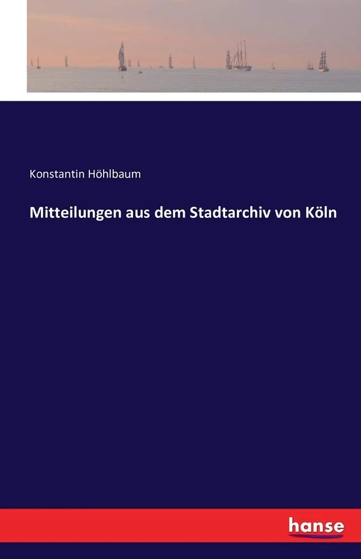 Mitteilungen aus dem Stadtarchiv von Köln - Image 1