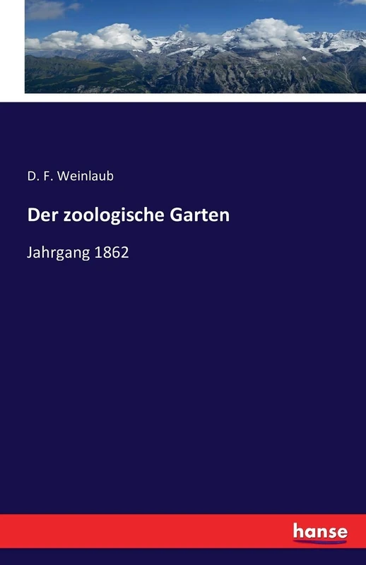 Der zoologische Garten: Jahrgang 1862
