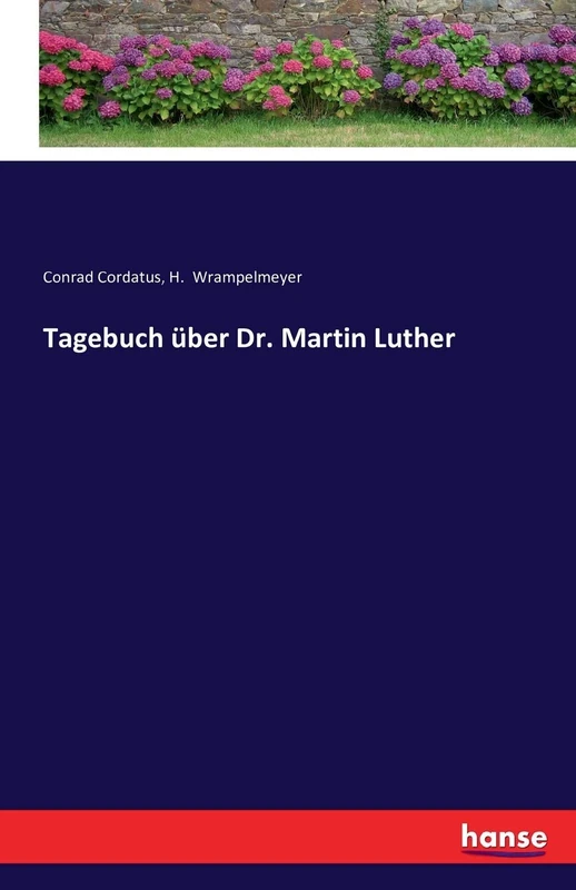 Tagebuch über Dr. Martin Luther
