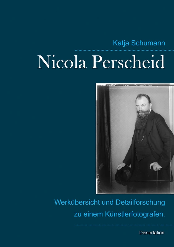 Nicola Perscheid (1864 - 1930).: Werkübersicht und Detailforschung zu einem Künstlerfotografen. - Image 1