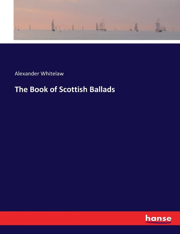The Book of Scottish Ballads
